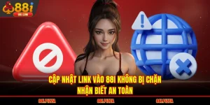 Cập Nhật Link Vào 88I Không Bị Chặn - Nhận Biết An Toàn