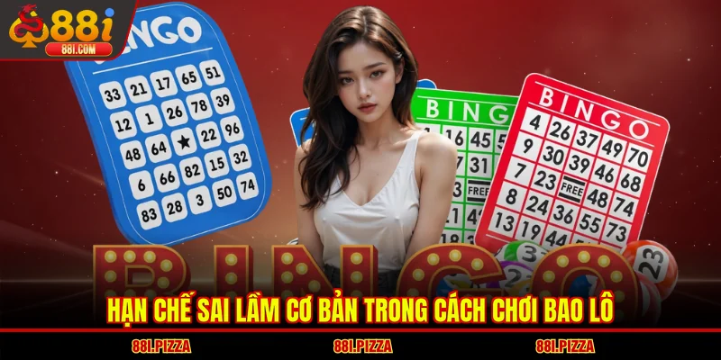 Hạn chế sai lầm cơ bản trong cách chơi bao lô