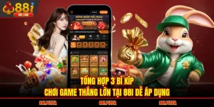Tổng Hợp 3 Bí Kíp Chơi Game Thắng Lớn Tại 88I Dễ Áp Dụng